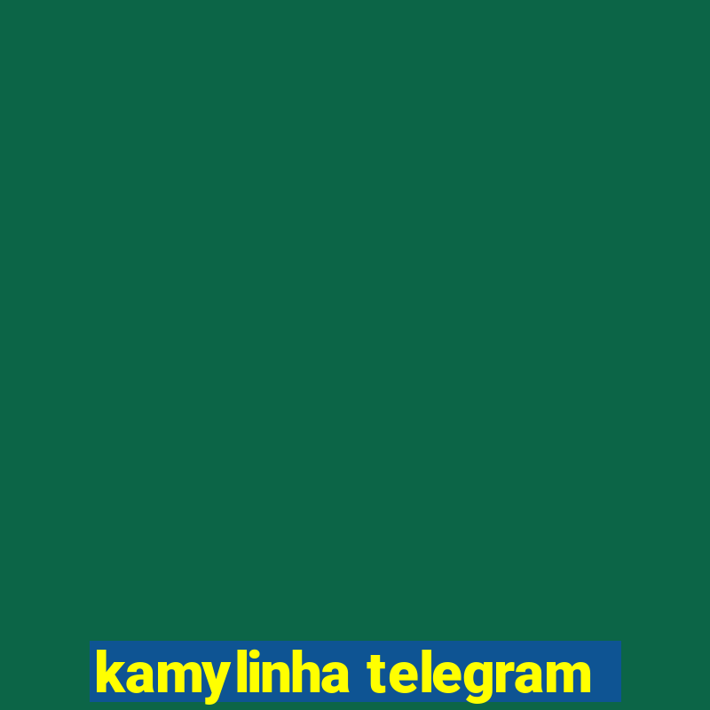 kamylinha telegram